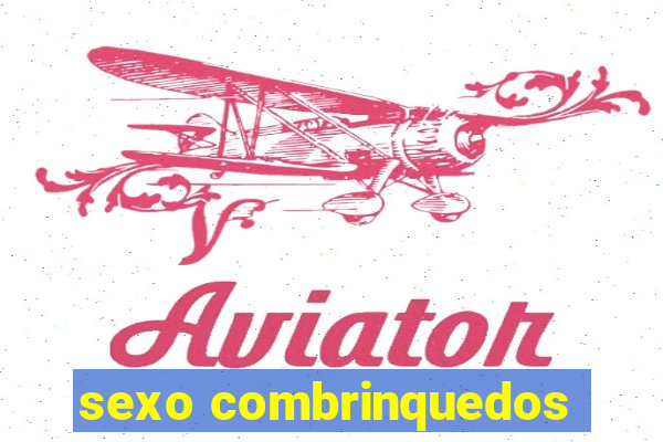 sexo combrinquedos